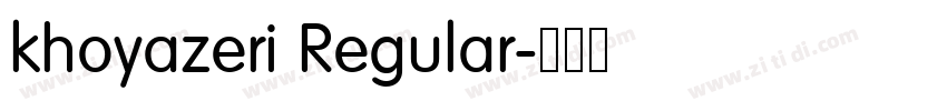 khoyazeri Regular字体转换